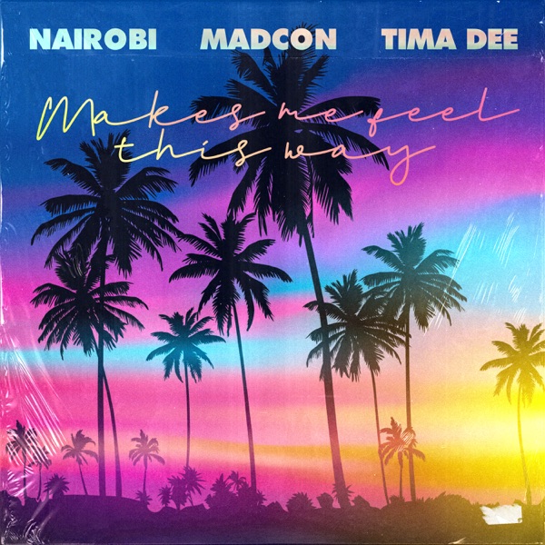 Makes Me Feel This Way - Single album cover