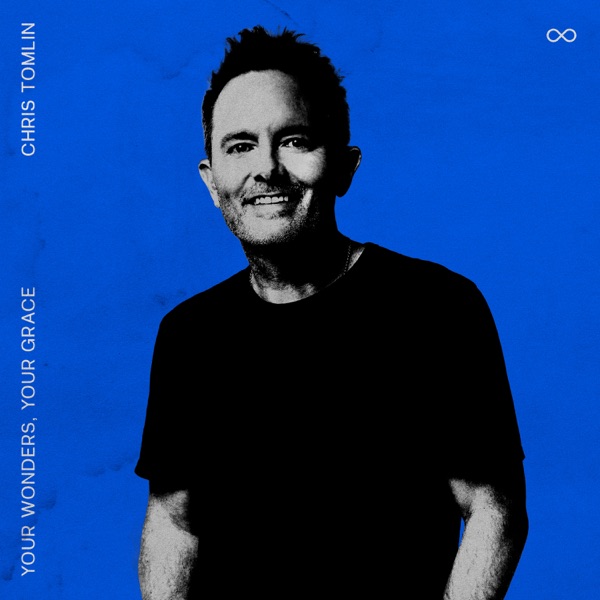 Chris Tomlin: Your Wonders, Your Grace - EP album cover