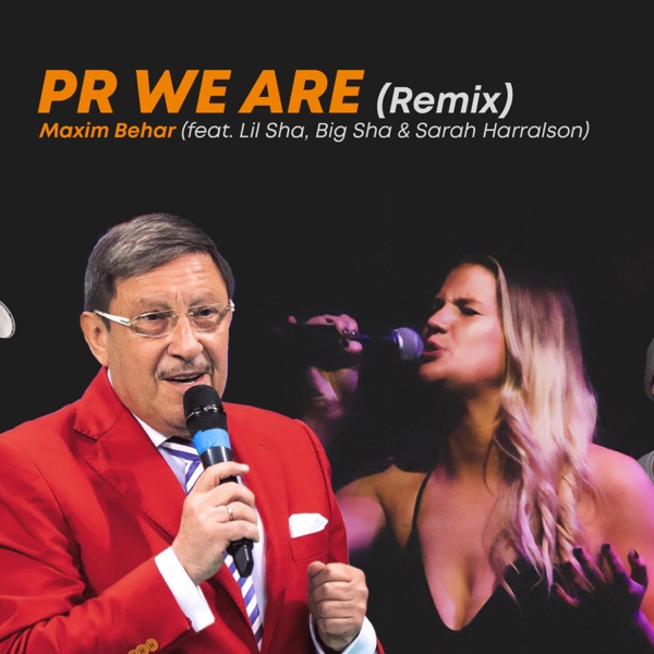 Maxim Behar: PR WE ARE REMIX (feat. Sarah Harralson, Lil Sha & Big Sha) - Single album cover