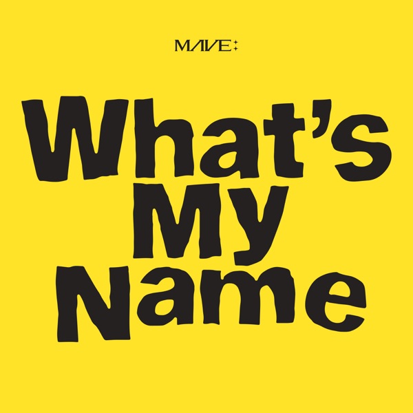 MAVE: 1st EP 'What's My Name' album cover