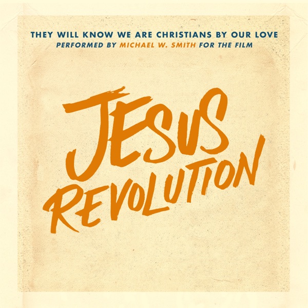 They Will Know We Are Christians By Our Love (For the Film Jesus Revolution) - Single album cover