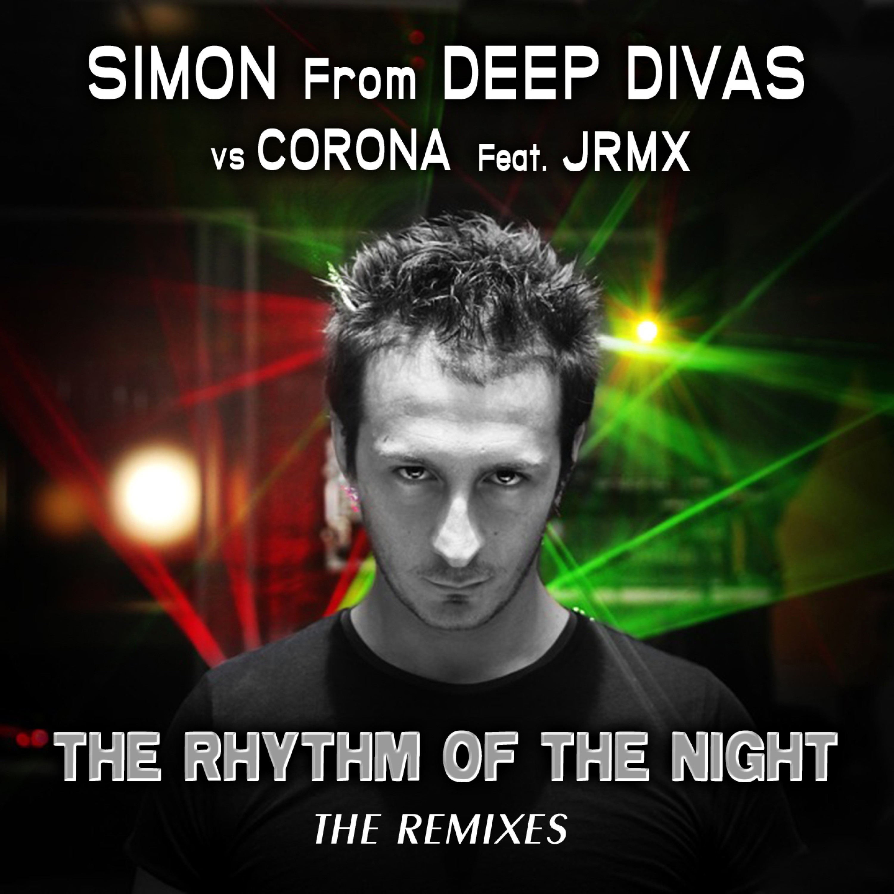 The Rhythm of the Night (Remixes) [Simon from Deep Divas vs. Corona] [feat. JRMX] - EP album cover