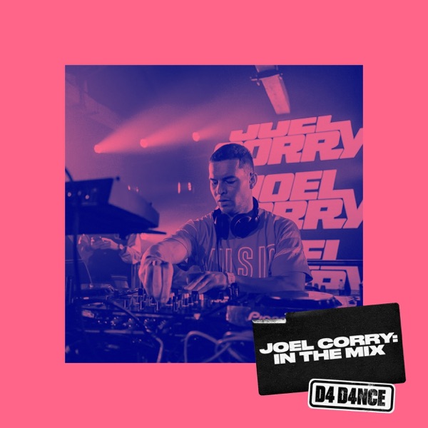 D4 D4NCE: Joel Corry in the Mix (DJ Mix) album cover