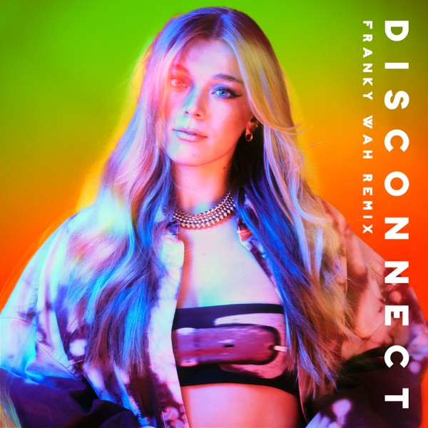 Disconnect (feat. Chase & Status) [Franky Wah Remix] - Single album cover