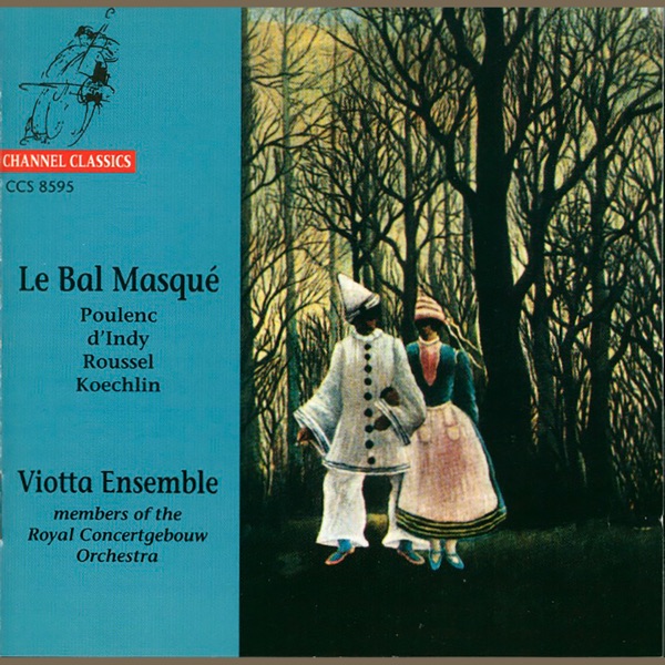 Le Bal masqué: Works by Poulenc, D'Indy, Roussel & Koechlin album cover