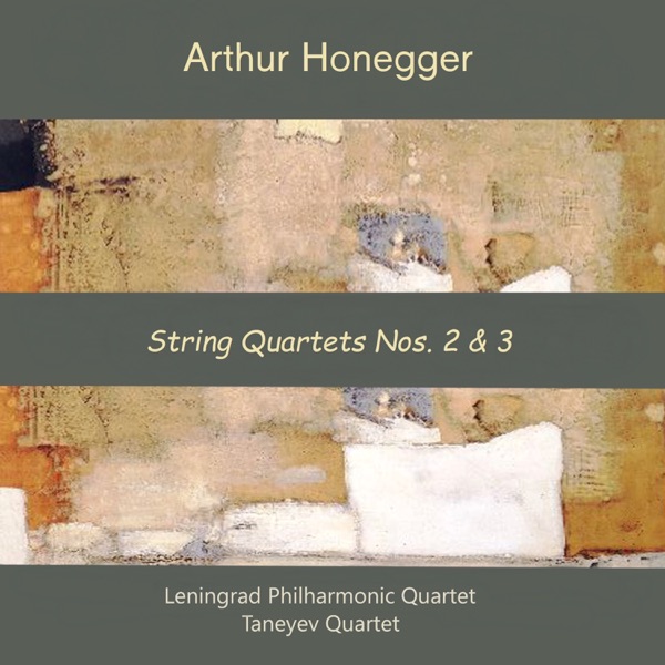 Arthur Honegger: String Quartets Nos. 2 & 3 album cover
