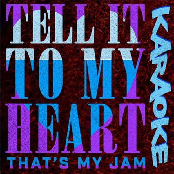 Tell It to My Heart (Karaoke) - Single album cover