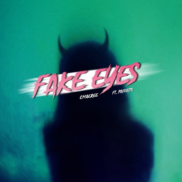 Fake Eyes (feat. Paloalto) - Single album cover