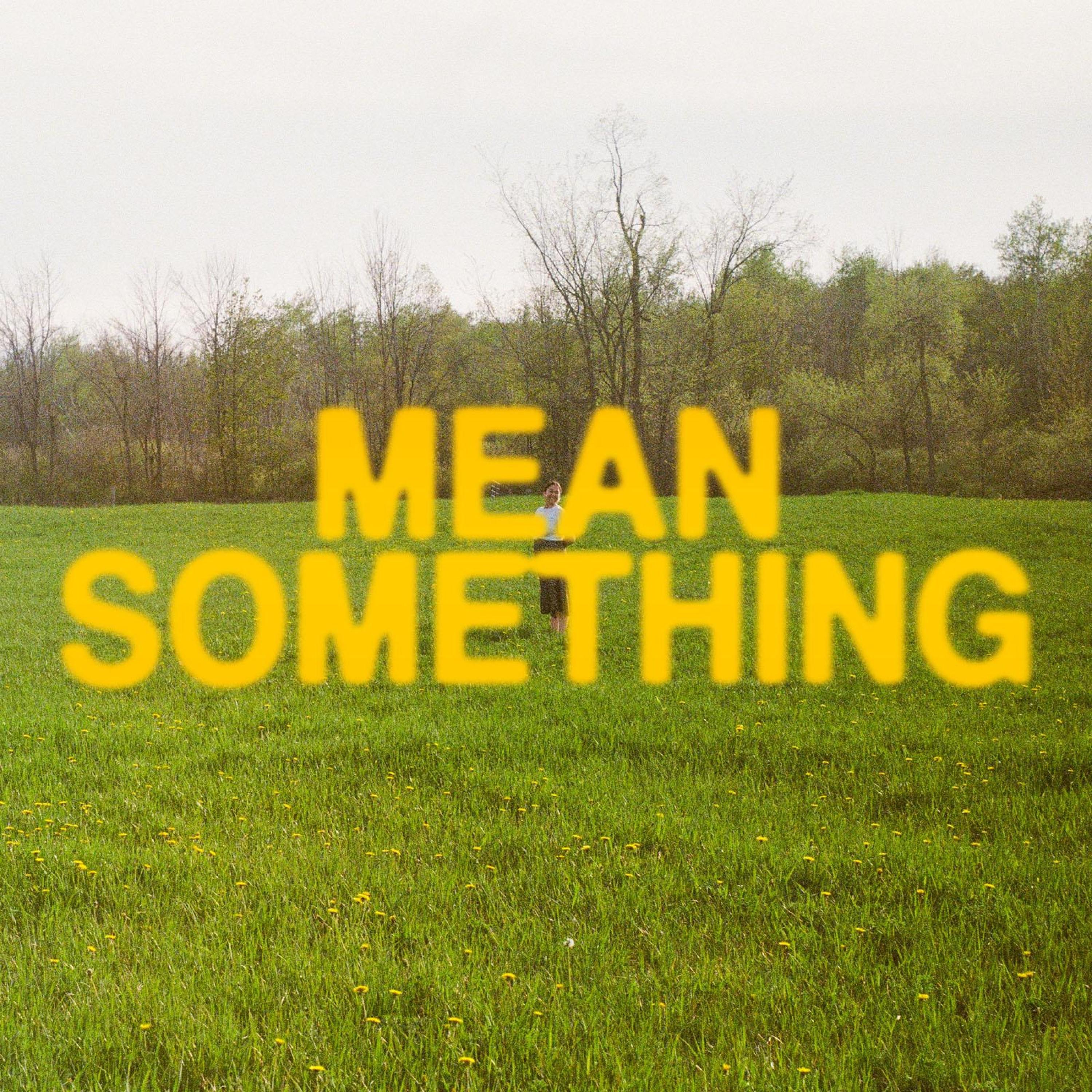 Mean Something - Single album cover