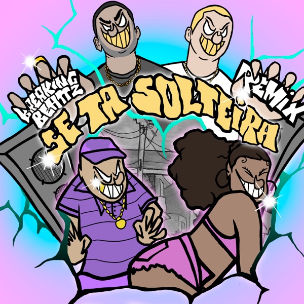 Se Tá Solteira (Breaking Beattz Remix) [feat. Mac Júlia] - Single album cover