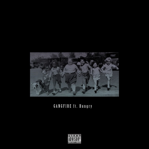 Gangfire (feat. Hungry) - Single album cover