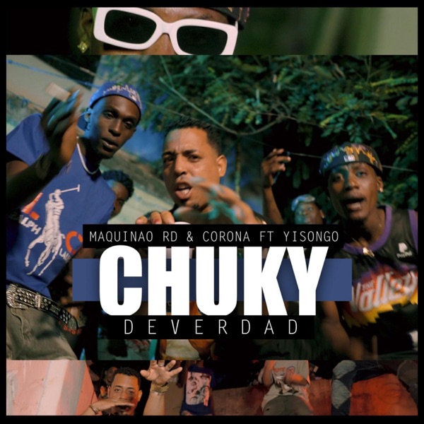 CHUKY DE VERDAD (feat. CORONA & YISONGO) - Single album cover