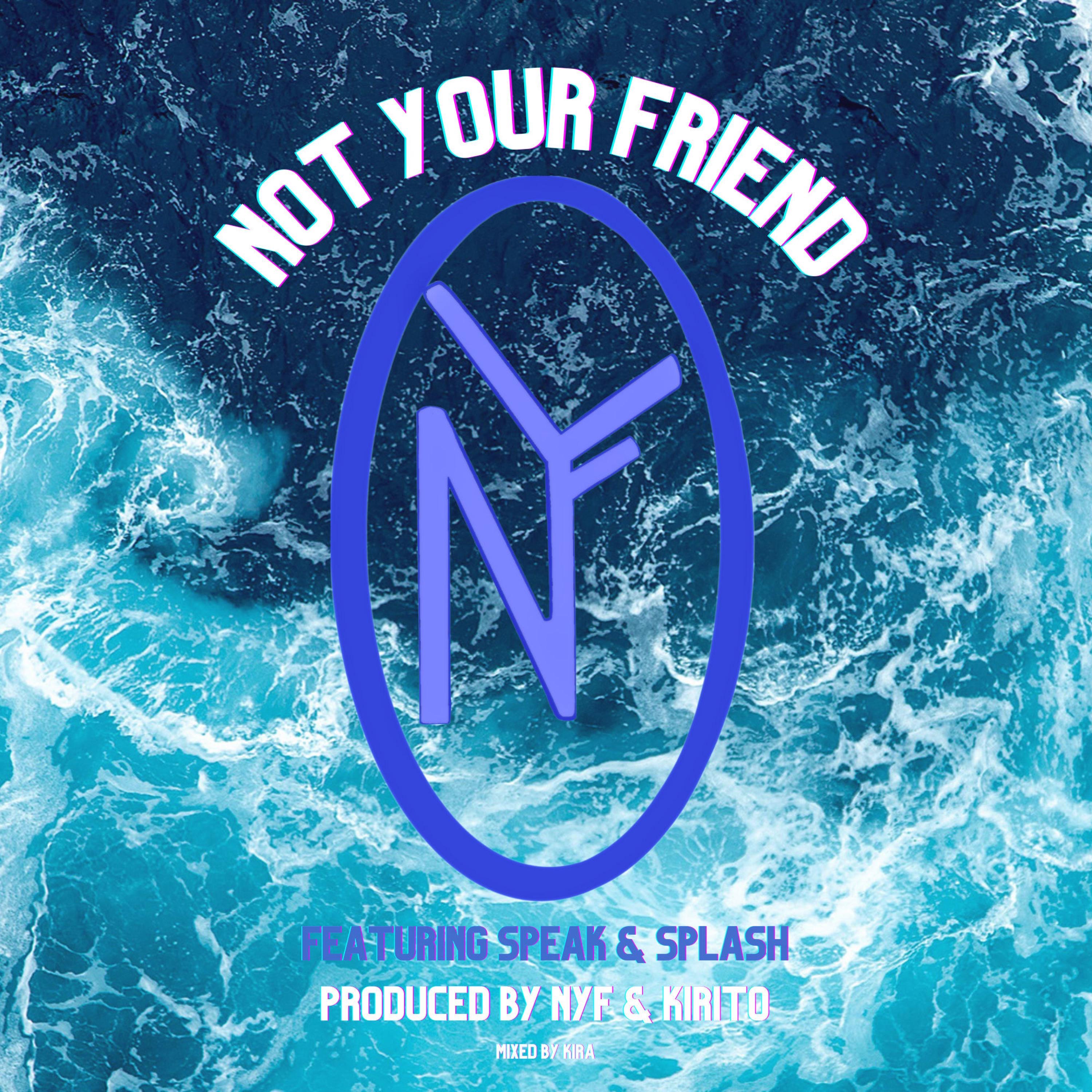 NOT YOUR FRIEND (feat. SPEAK) - EP album cover