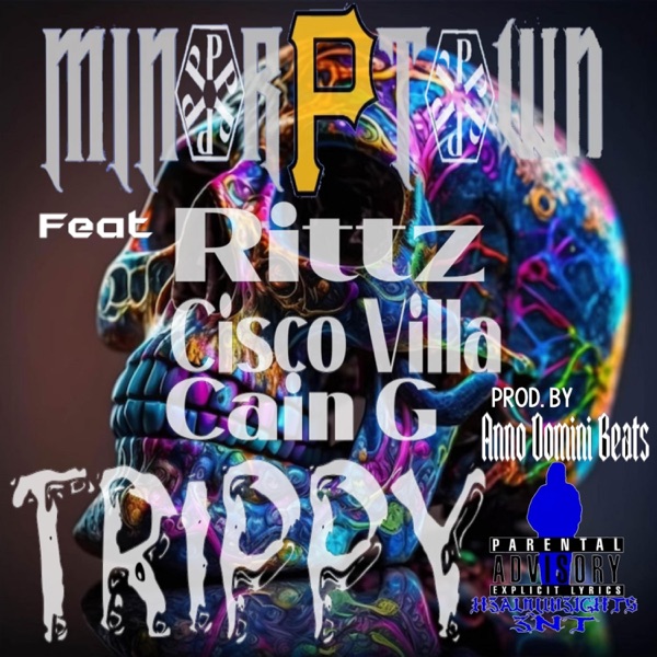 Trippy (feat. Cisco Villa, Cain G & Rittz) - Single album cover