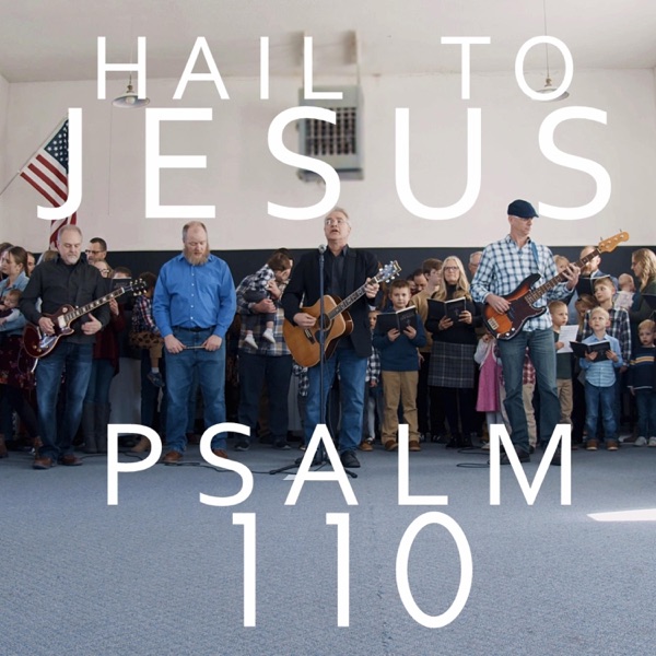 Hail To Jesus (Psalm 110) - Single album cover