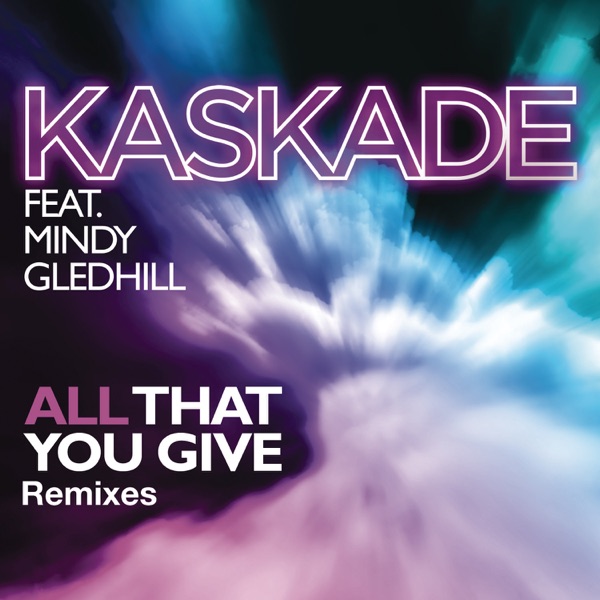 All That You Give (feat. Mindy Gledhill) - Single album cover