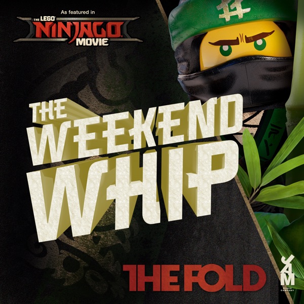 The Lego Ninjago Movie the Weekend Whip (Original Soundtrack) - Single album cover
