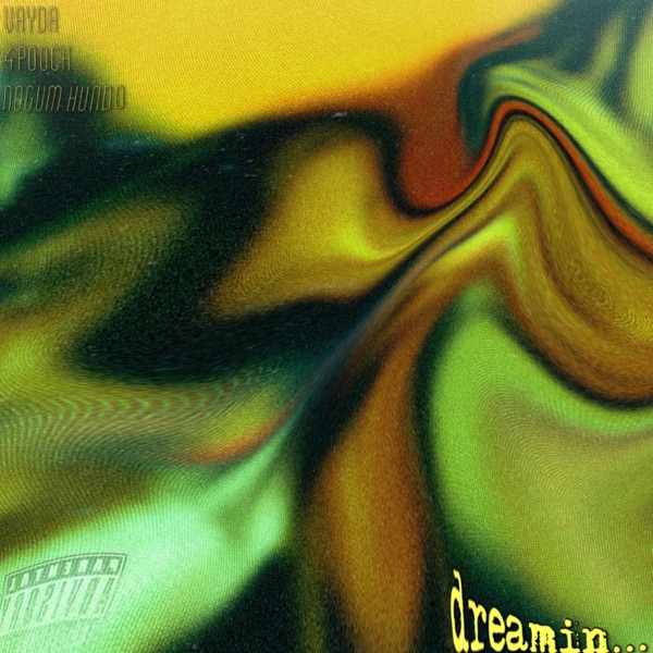 Dreamin' (feat. Vayda & 4pooch) - Single album cover