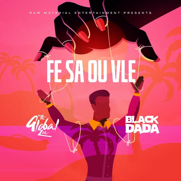 Fe Sa Ou Vle (feat. Black Dada) - Single album cover