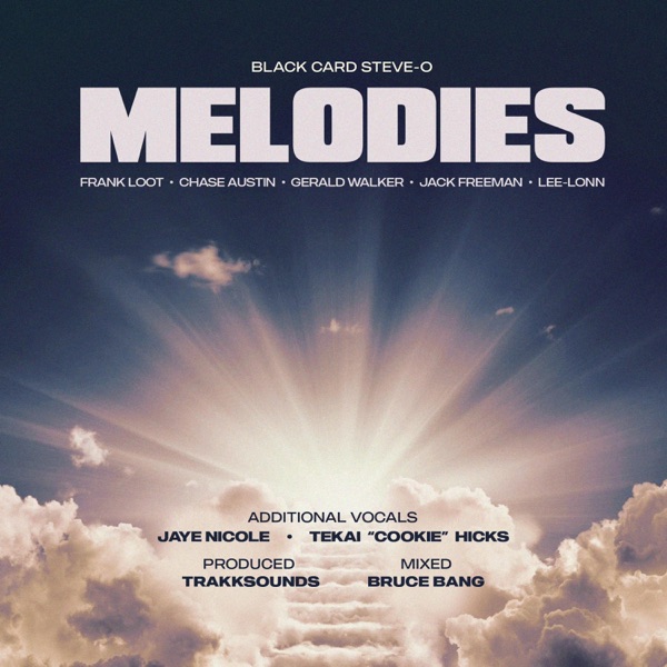 Melodies (feat. Frank Loot, Jack Freeman, Gerald Walker, Lee-Lonn & Chase Austin) - Single album cover