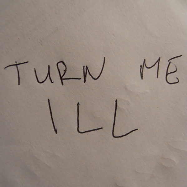 Turn Me Ill (marcwithasee Remix) - Single album cover