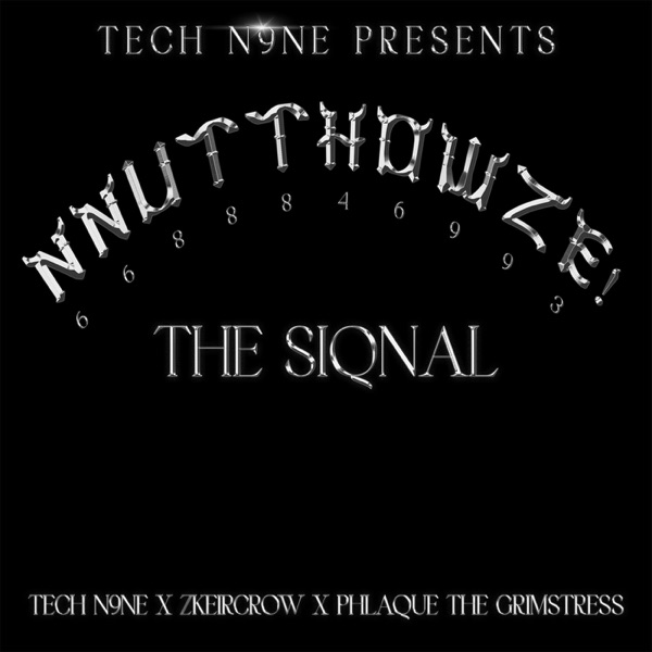 Tech N9ne Presents: NNUTTHOWZE! - The Siqnal - Single album cover