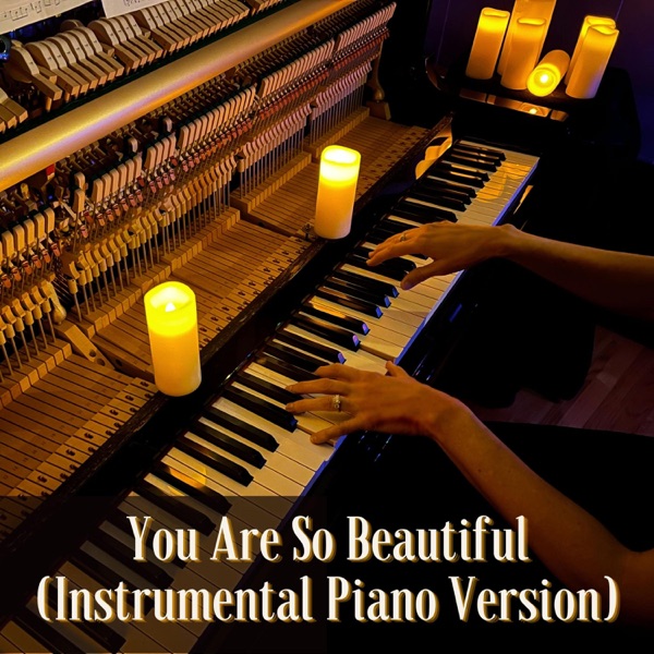 You Are So Beautiful (Instrumental Piano Version) - Single album cover