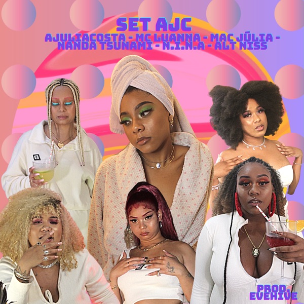 Set Ajc (feat. Mac Júlia, N.I.N.A, Alt Niss, NandaTsunami & Mc Luanna) - Single album cover