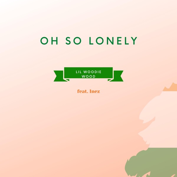 Oh So Lonely (feat. Inez) - Single album cover