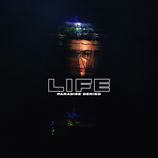 LIFE (Paradise Denied) - Single album cover