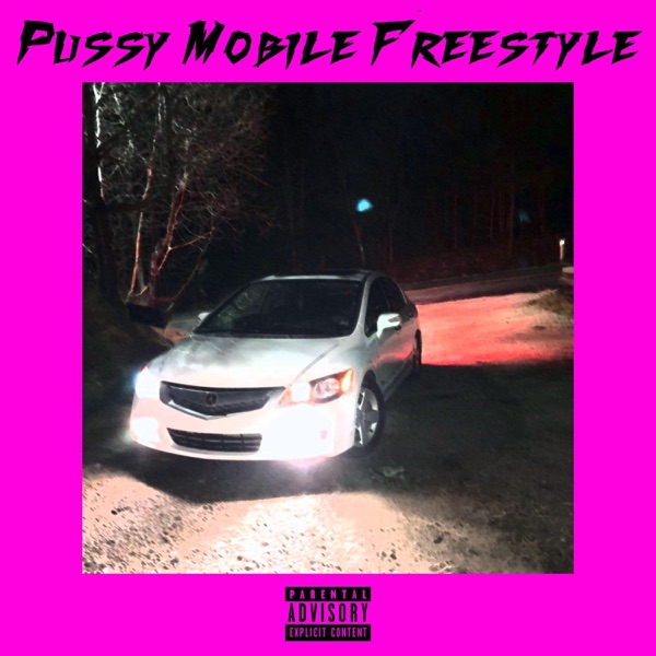 P***y Mobile (Freestyle) [feat. T-Spoon] - Single album cover