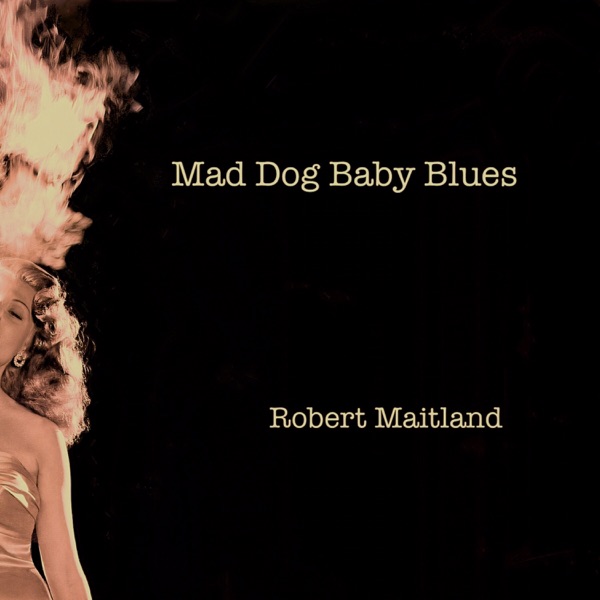 Mad Dog Baby Blues - Single album cover