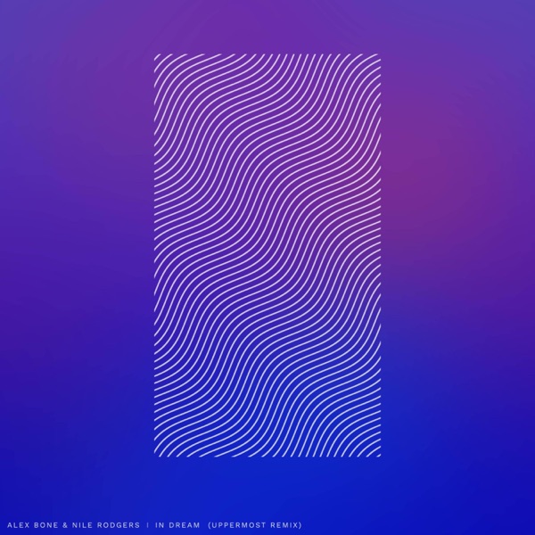 In Dream (feat. Nile Rodgers) [Uppermost Remix] - Single album cover