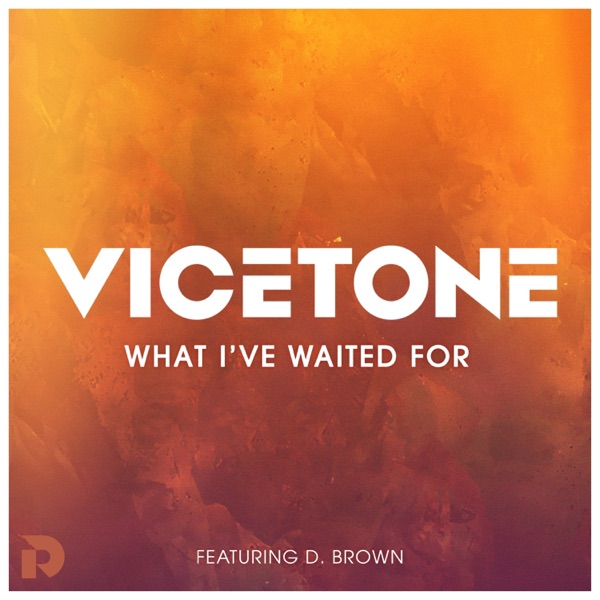 What I've Waited For (feat. D. Brown) - Single album cover