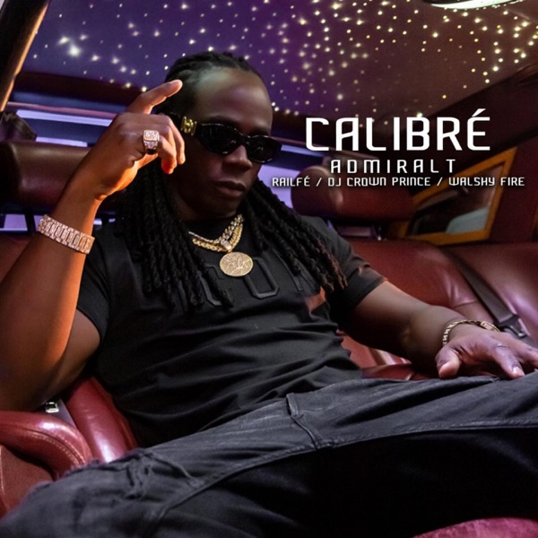 Calibré (feat. Railfé, Dj Crown Prince & Walshy Fire) - Single album cover