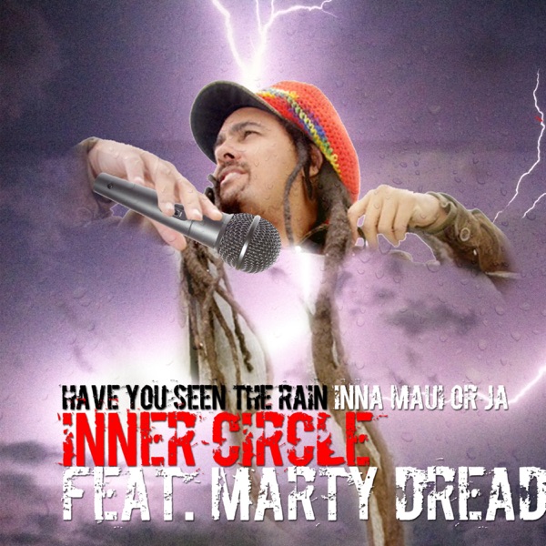 Have You Ever Seen The Rain (Inna Maui or Ja) [feat. Marty Dread] - Single album cover