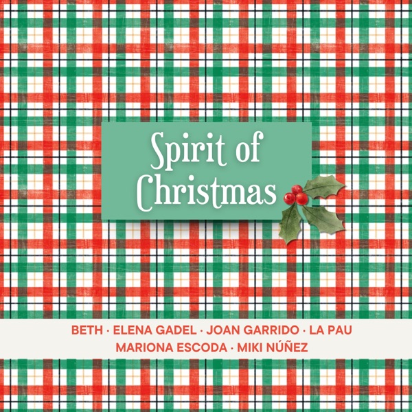 Spirit of Christmas (feat. Elena Gadel, Mariona Escoda, Joan Garrido, La Pau & Miki Nuñez) - Single album cover