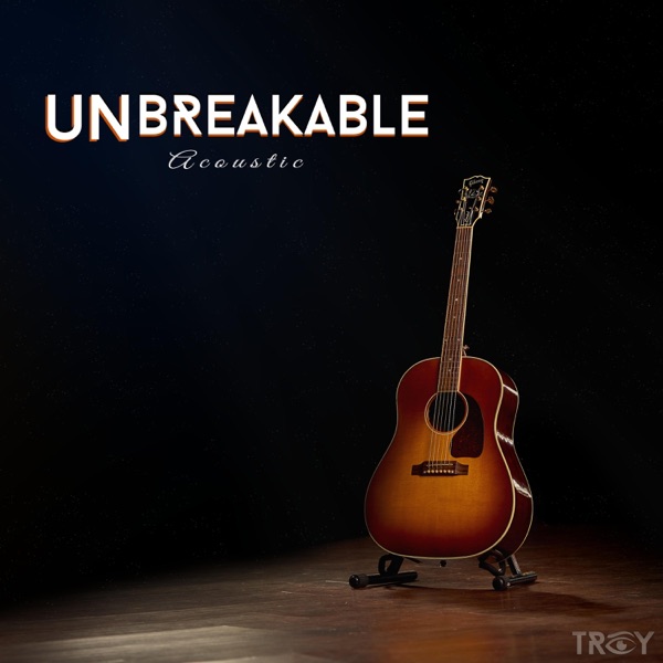 Unbreakable (Acoustic) [Acoustic] - Single album cover