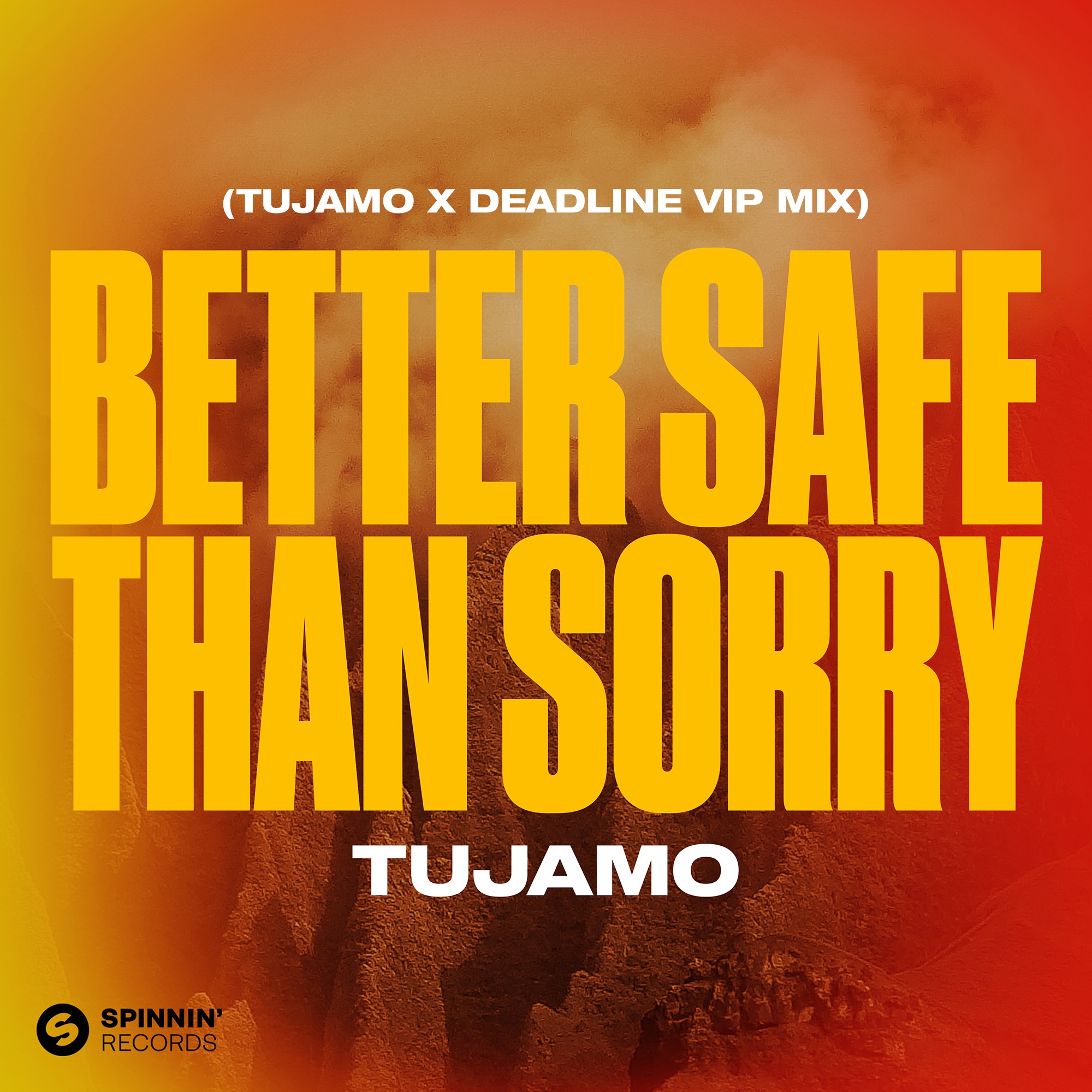Better Safe Than Sorry (Tujamo X Deadline VIP Mix) - Single album cover