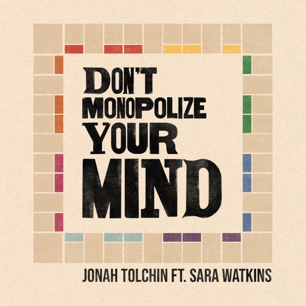 Don't Monopolize Your Mind (feat. Sara Watkins) - Single album cover