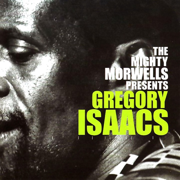 The Mighty Morwells Presents Gregory Isaacs album cover