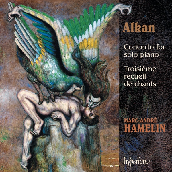 Alkan: Concerto for Solo Piano; Troisième recueil de chants album cover