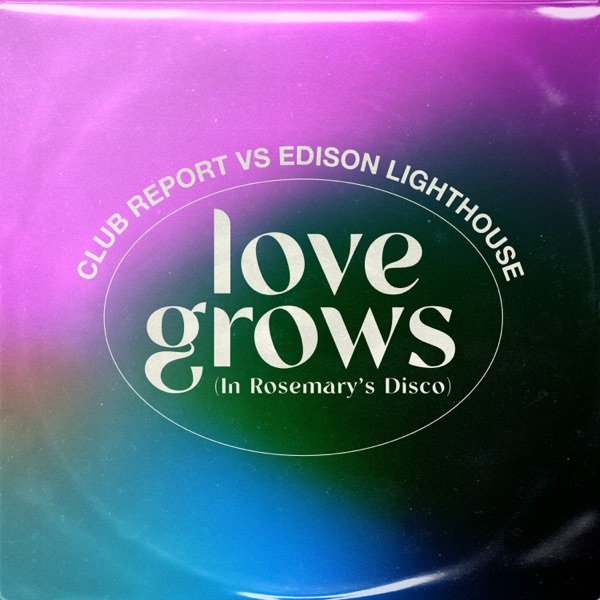 Love Grows (In Rosemary's Disco) - Single album cover