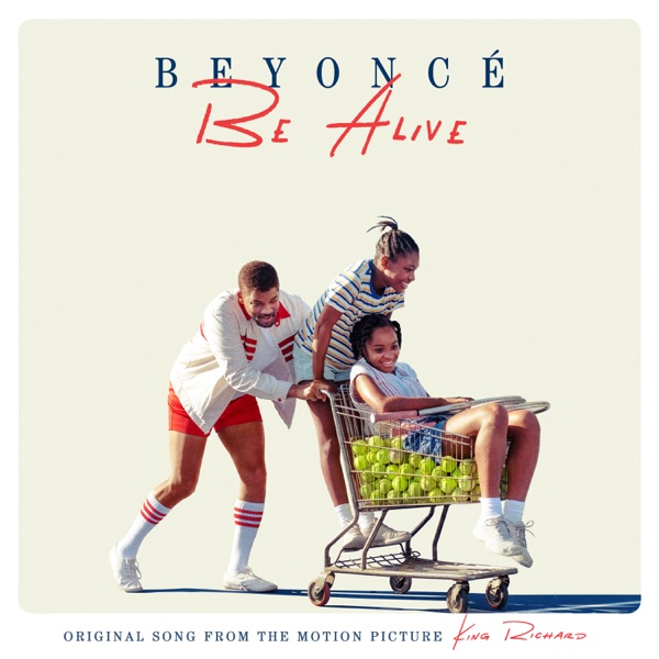 Be Alive (Original Song from the Motion Picture "King Richard") - Single album cover