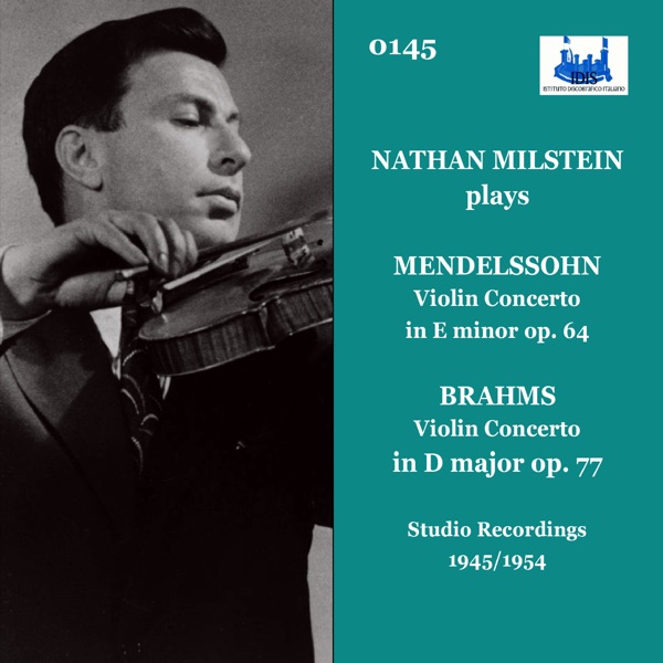 Mendelssohn: Violin Concerto in E Minor, Op. 64 - Brahms: Violin Concerto in D Major, Op. 77 (Remast album cover