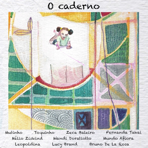 O Caderno (feat. Zeca Baleiro, Fernanda Takai, Hélio Ziskind, Wandi Doratiotto, Mundo Aflora, Leopol album cover