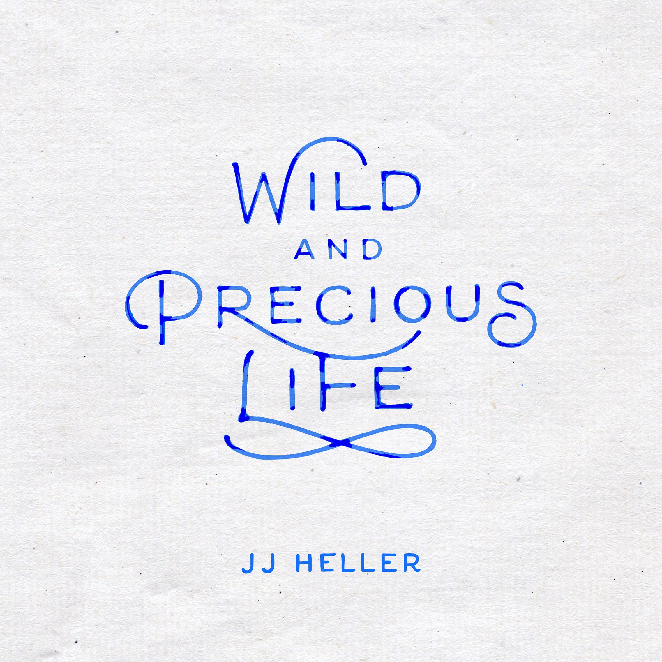 Wild and Precious Life - Single album cover