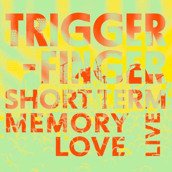 Short Term Memory Love (Live) - Single album cover