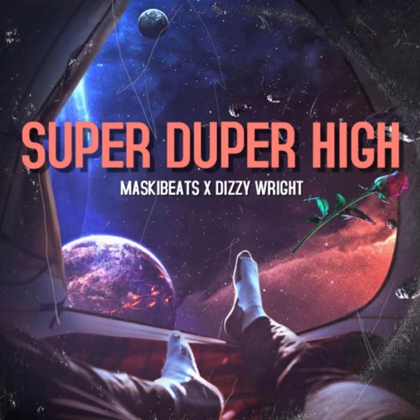 Super Duper High (feat. Dizzy Wright) - Single album cover