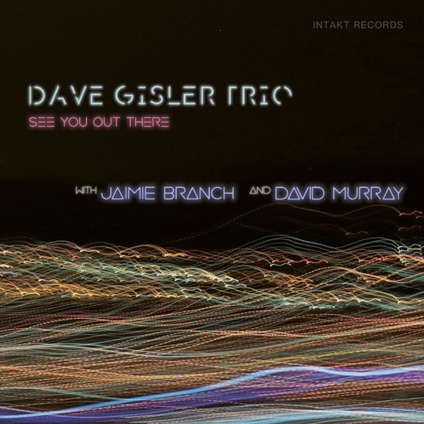 See You Out There (with Jaimie Branch & David Murray) album cover